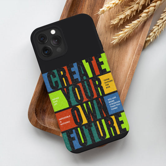 Create Your Own Future iPhone 11 Pro Max Customized Printed Phone Cover