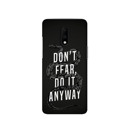 Don't Fear One Plus 7 Phone Cover