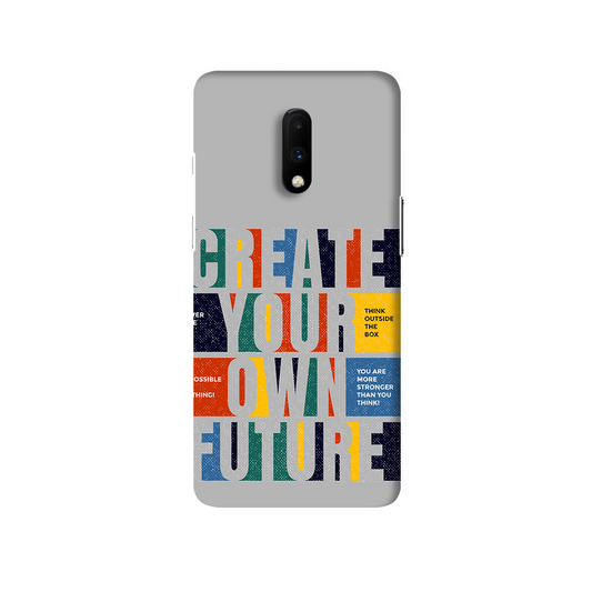 Create Your Own Future One Plus 7 Phone Cover