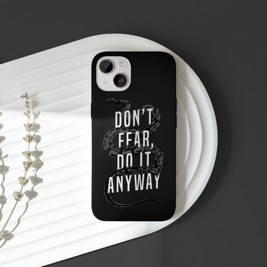 Don't Fear iPhone 14 Customized Printed Phone Cover