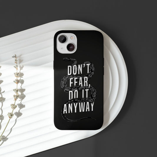 Don't Fear Customized Printed Phone Cover