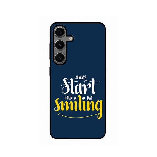 Start Smiling Samsung Galaxy S24 Printed Phone Cover